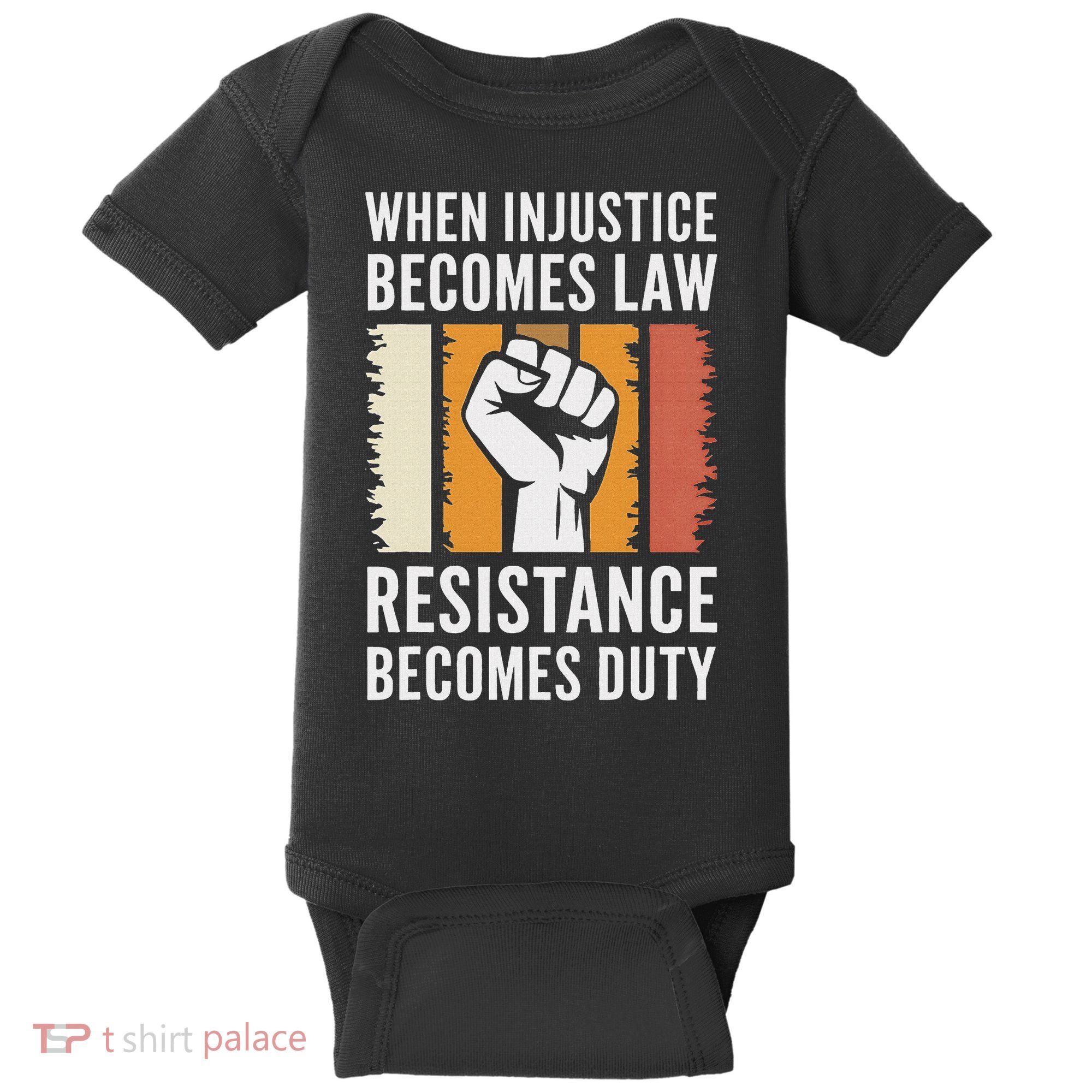Resistance Is Duty Protest Quote Apparel Activist Gift Baby Bodysuit