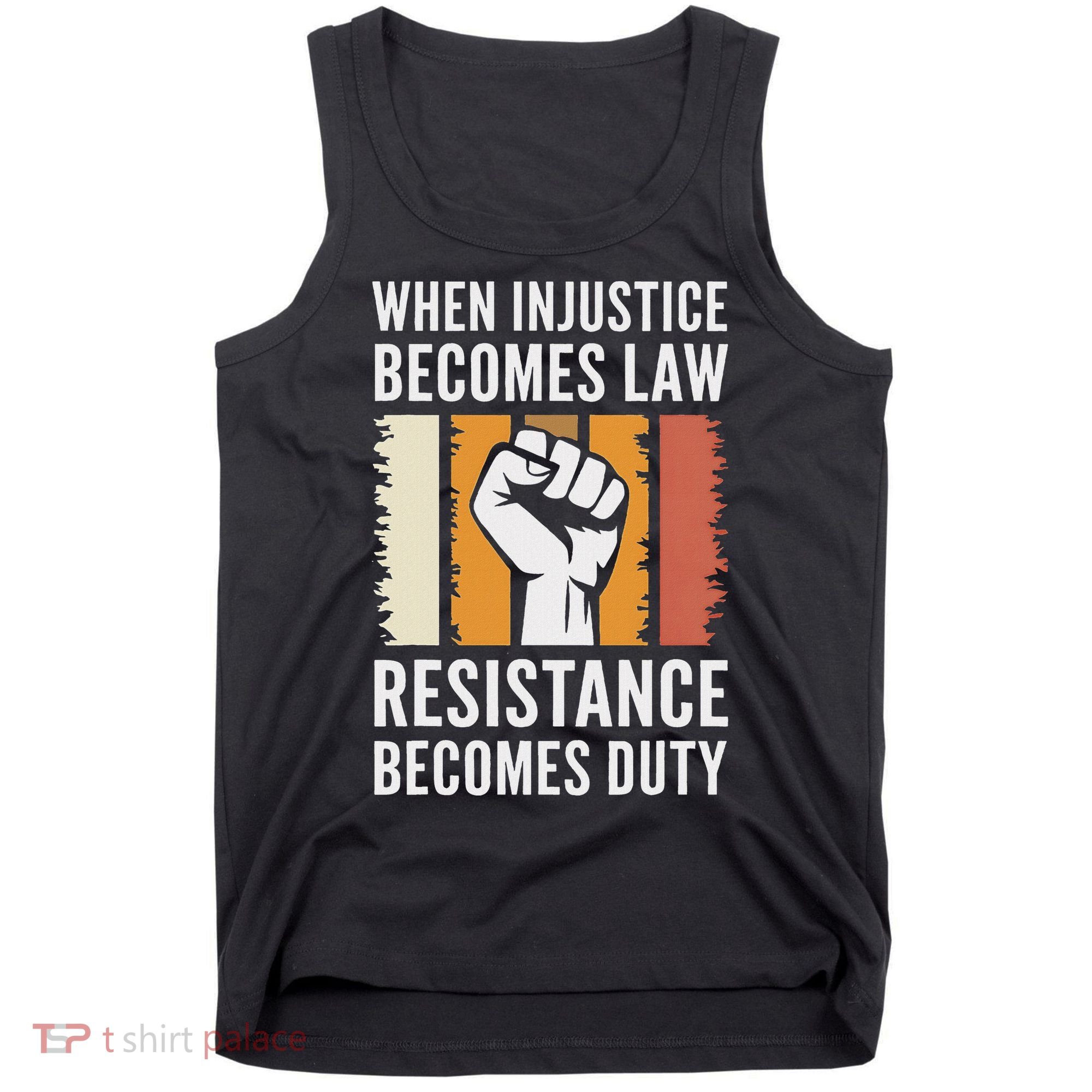 Resistance Is Duty Protest Quote Apparel Activist Gift Tank Top