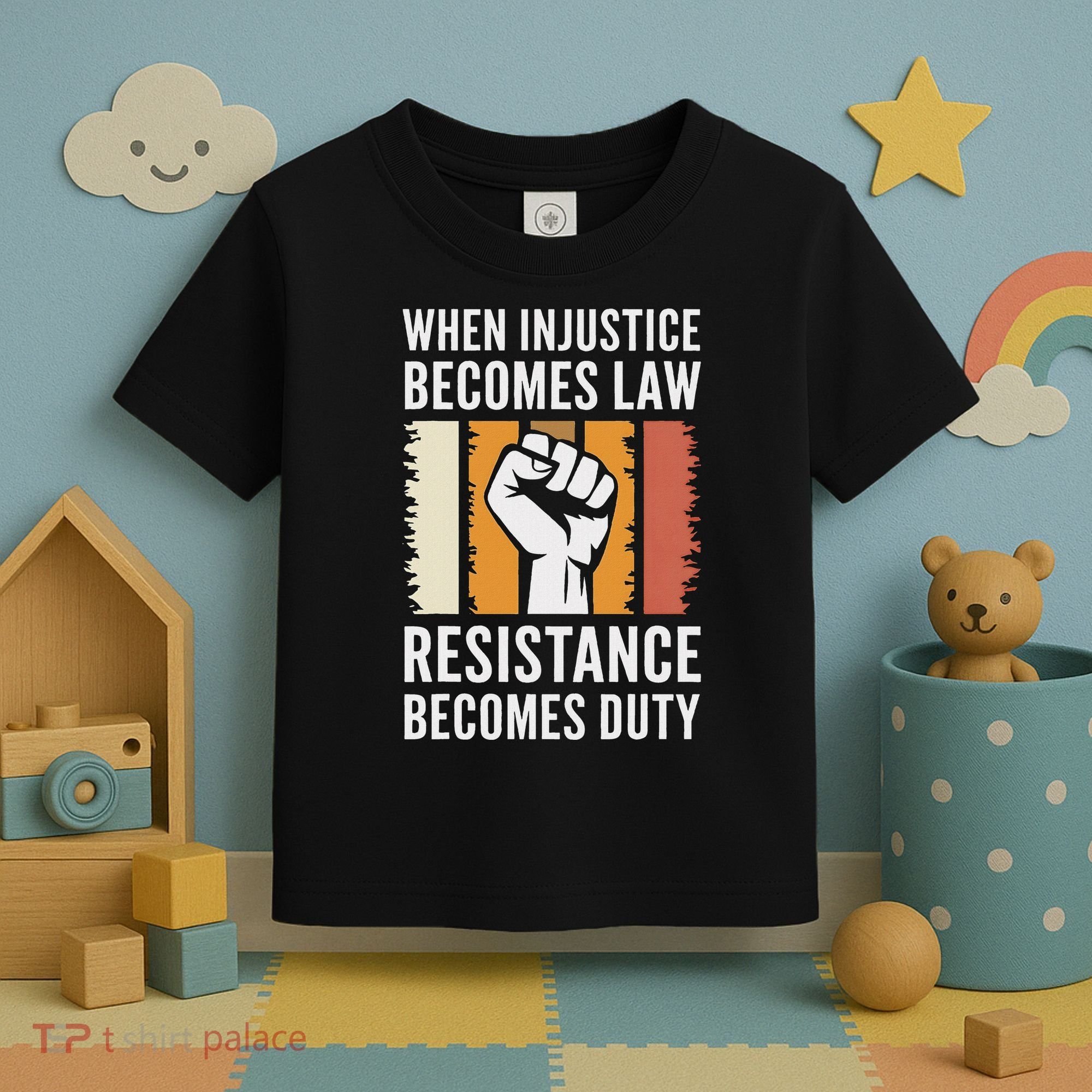 Resistance Is Duty Protest Quote Apparel Activist Gift Toddler T-Shirt