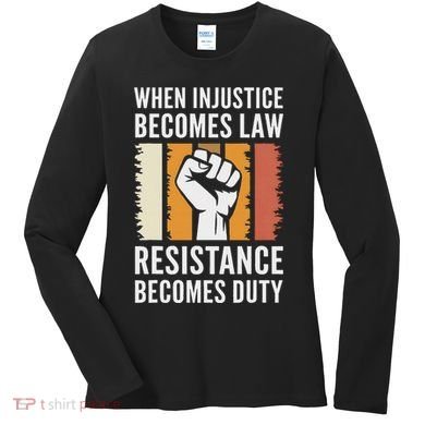 Resistance Is Duty Protest Quote Apparel Activist Gift Women's Long Sleeve Shirt