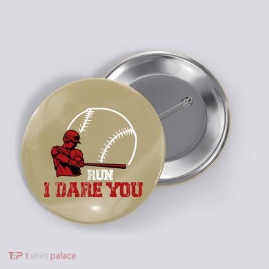 Run I Dare You Funny Baseball Catcher Baseball Player Lover Button