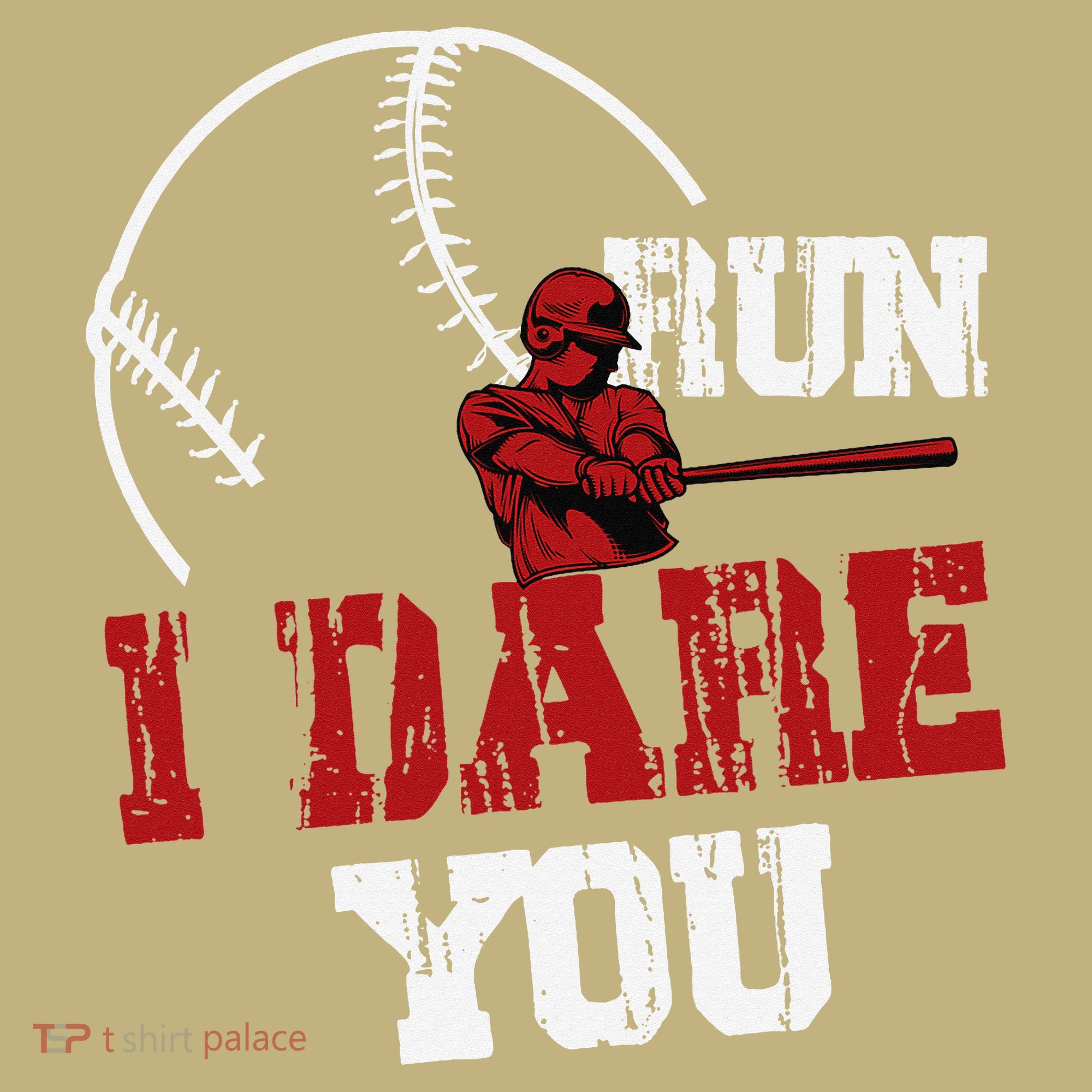 Run I Dare You Funny Baseball Catcher Baseball Player Lover T-Shirt