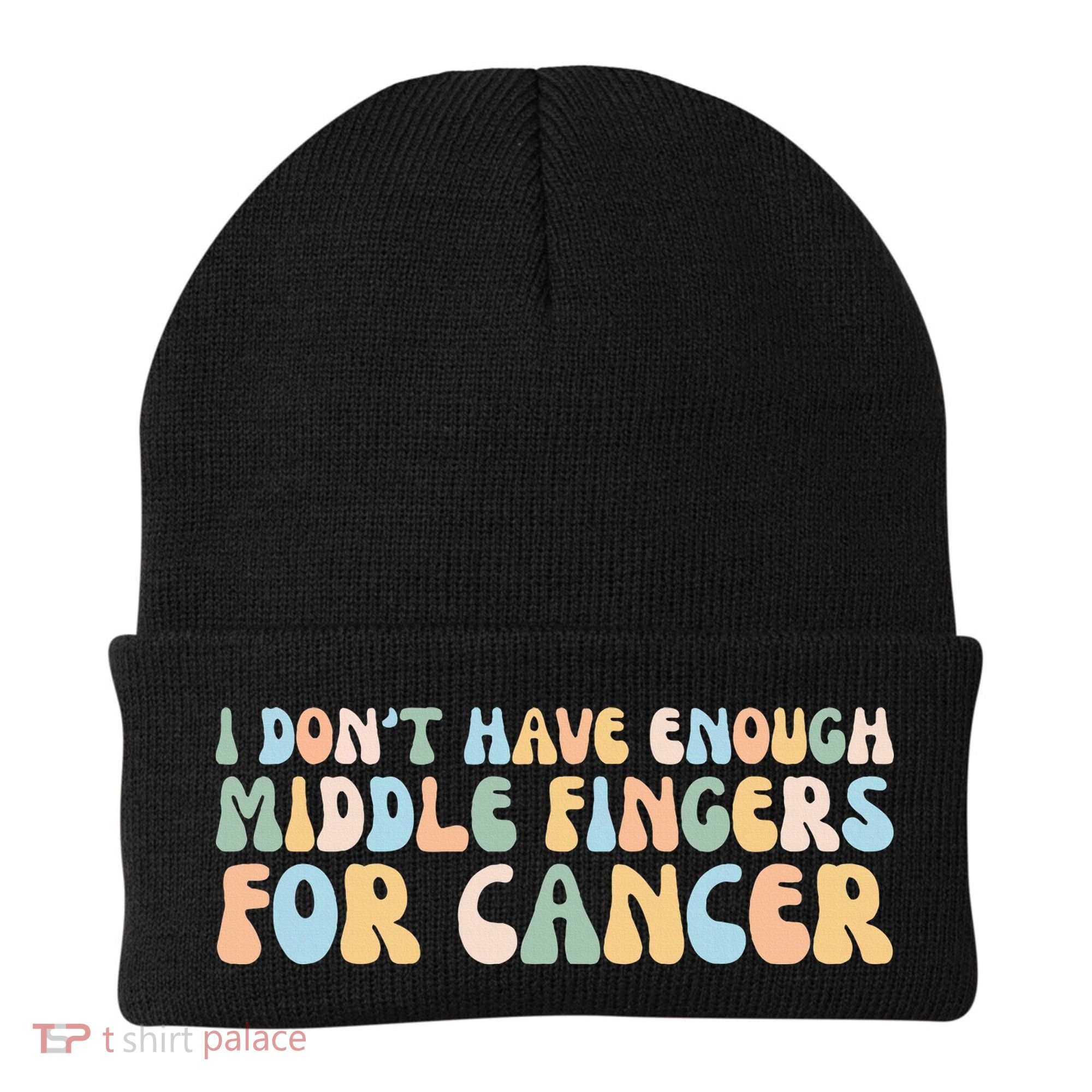 Retro I DonT Have Enough Middle Fingers For Cancer Beanie