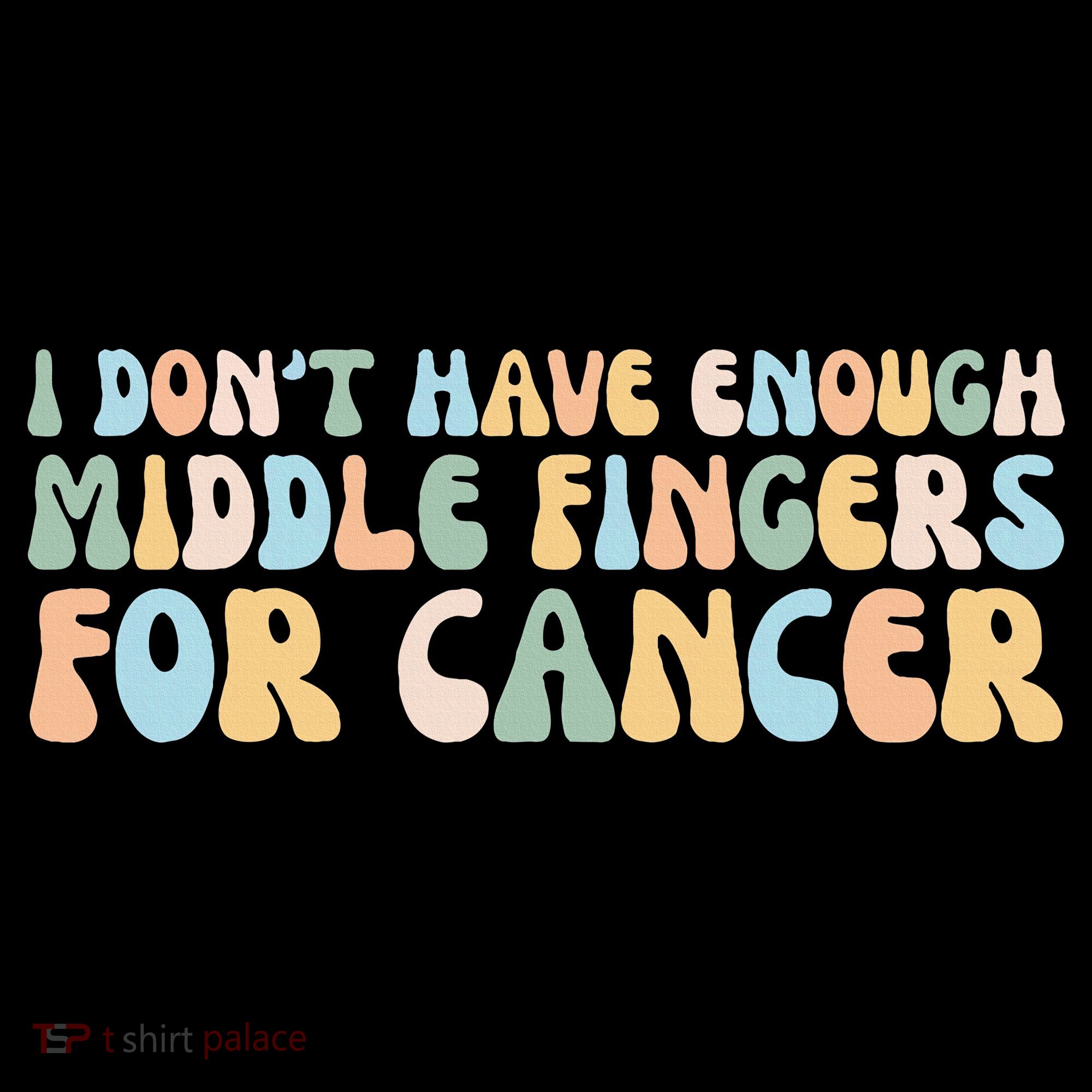 Retro I DonT Have Enough Middle Fingers For Cancer Women's Hoodie