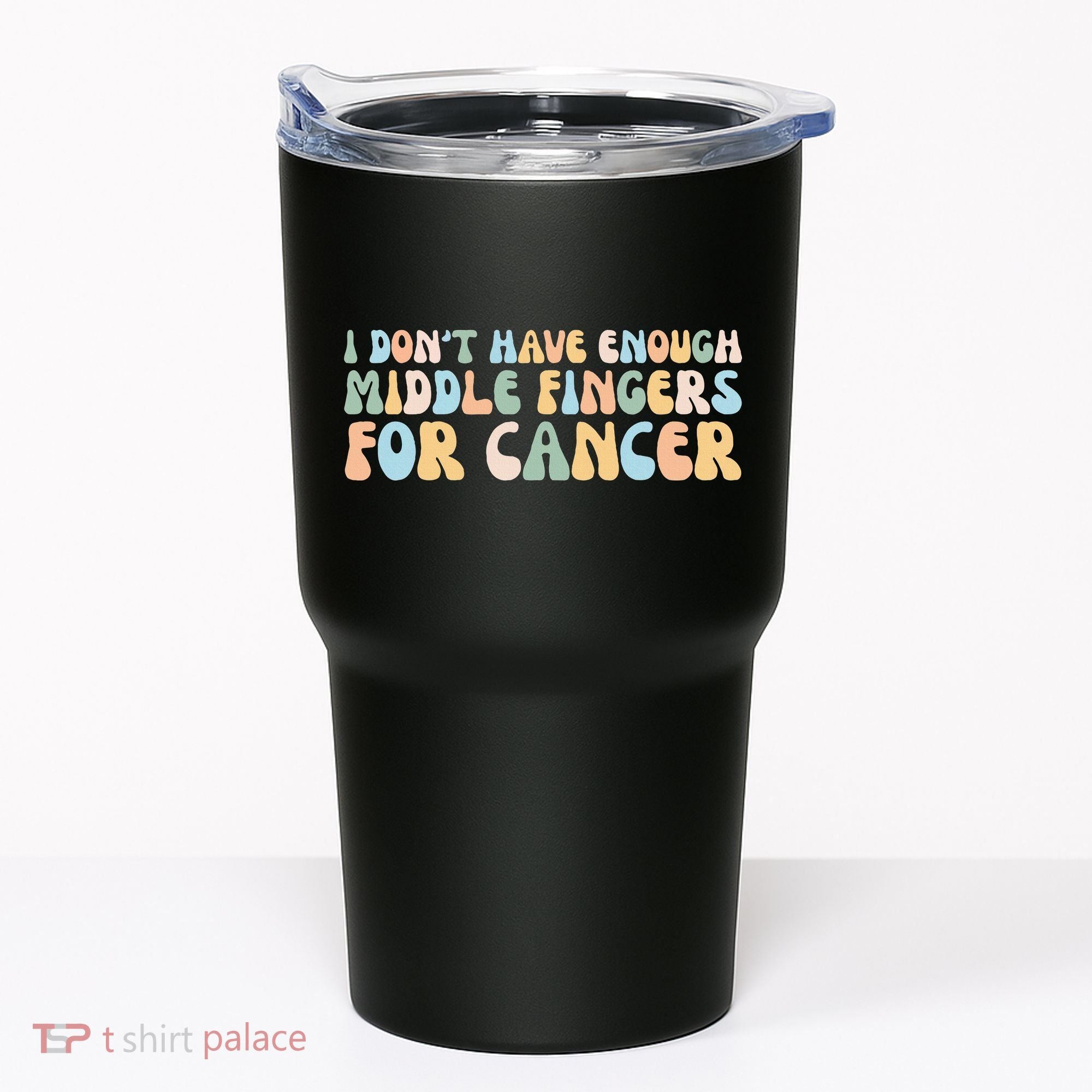 Retro I DonT Have Enough Middle Fingers For Cancer Tumbler