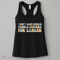 Retro I DonT Have Enough Middle Fingers For Cancer Women's Tank Top thumb 3