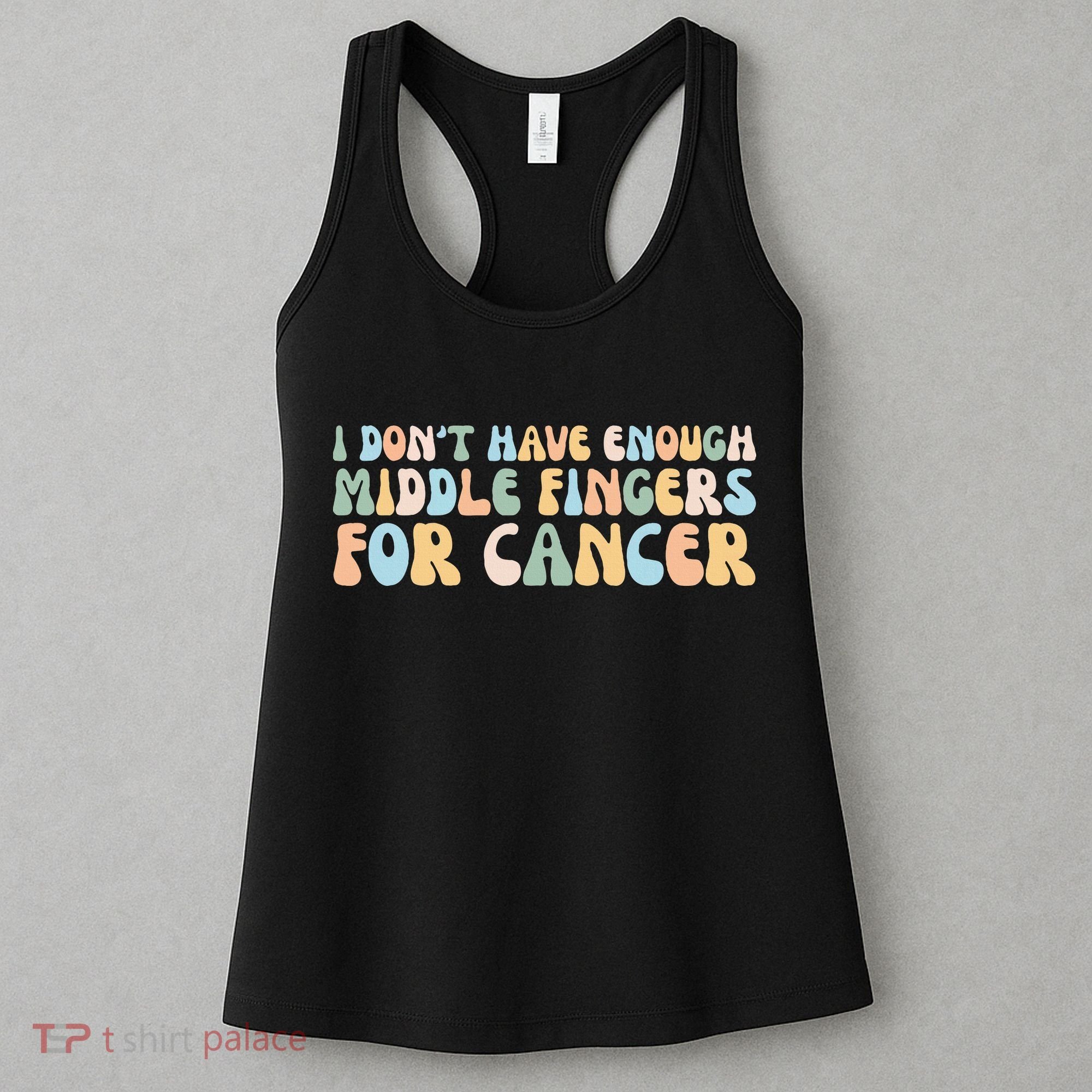 Retro I DonT Have Enough Middle Fingers For Cancer Women's Tank Top
