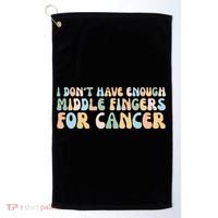 Retro I DonT Have Enough Middle Fingers For Cancer Golf Towel thumb 0