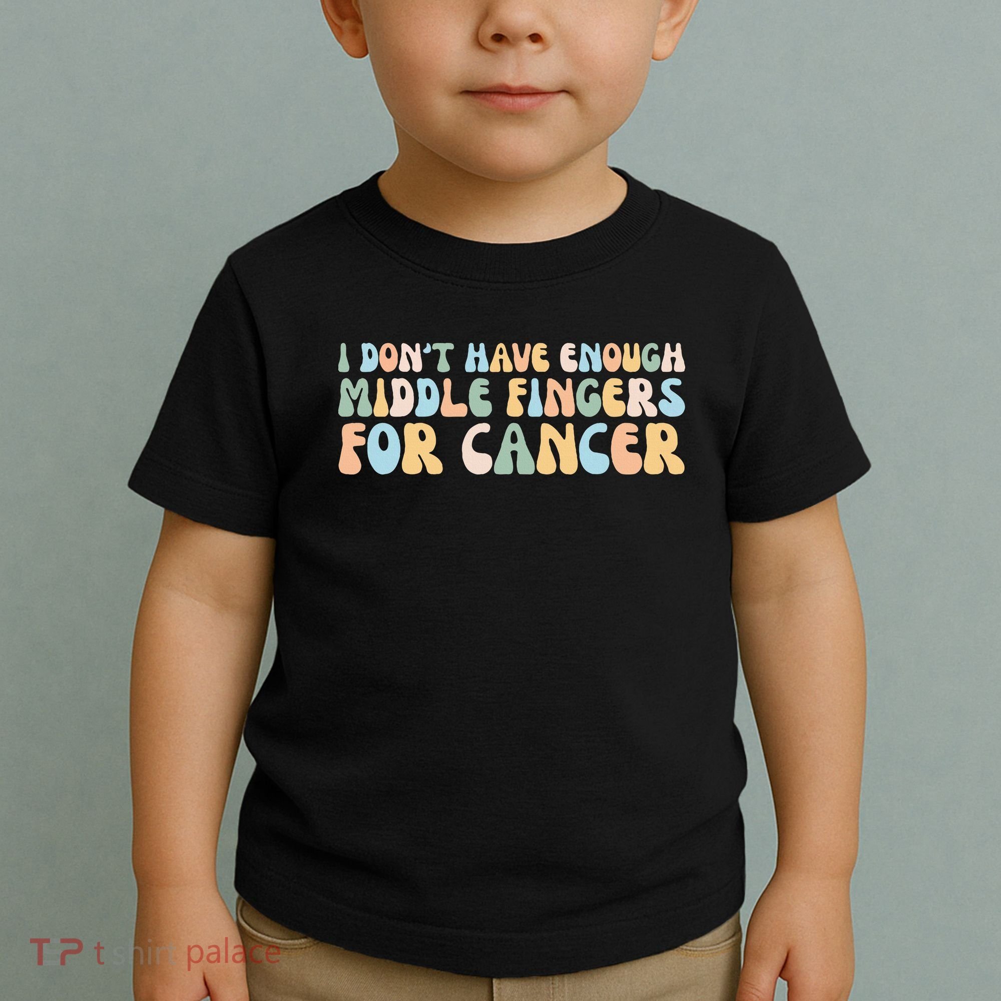 Retro I DonT Have Enough Middle Fingers For Cancer Toddler T-Shirt