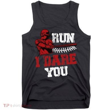 Run I Dare You Funny Baseball Catcher Baseball Player Lover Tank Top