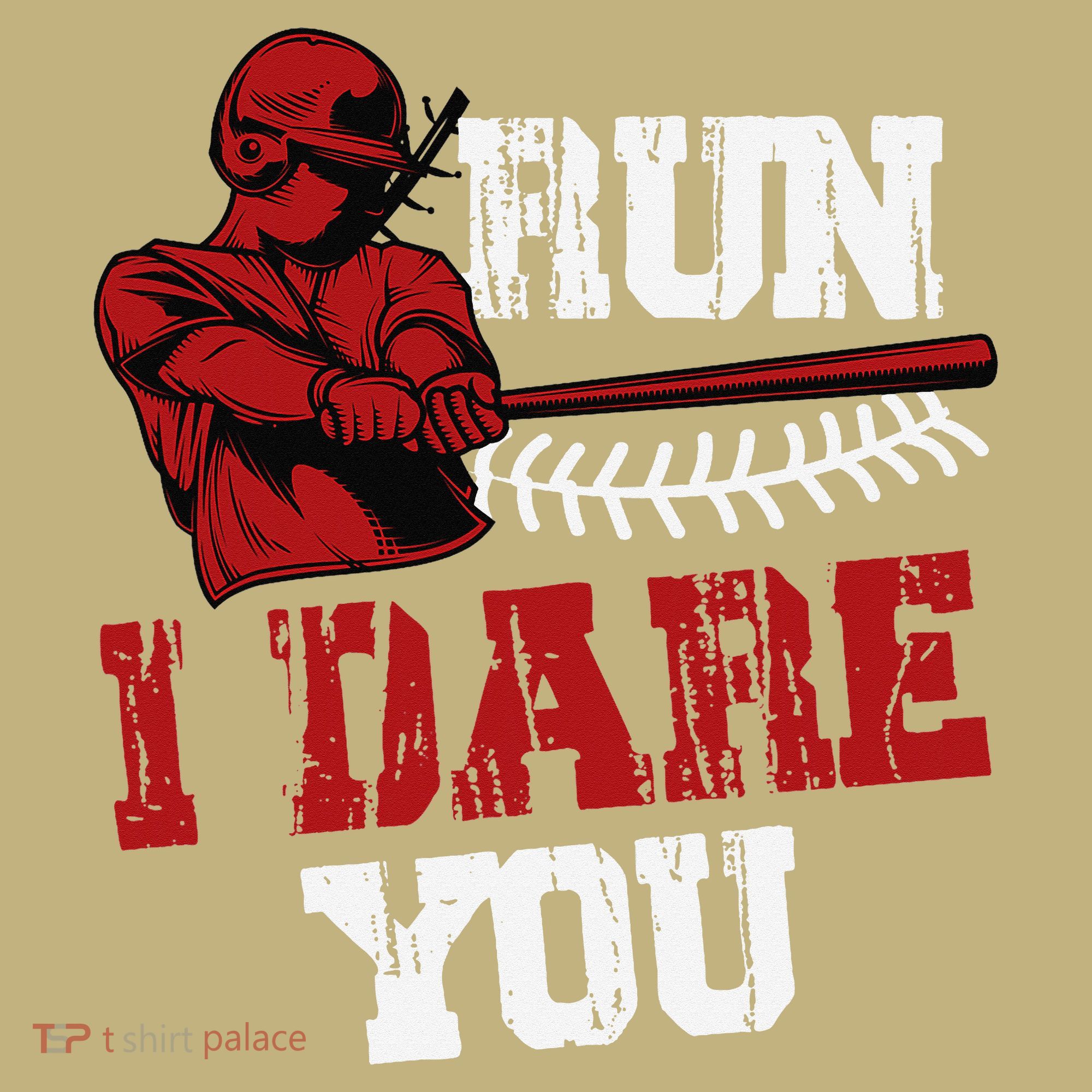 Run I Dare You Funny Baseball Catcher Baseball Player Lover T-Shirt