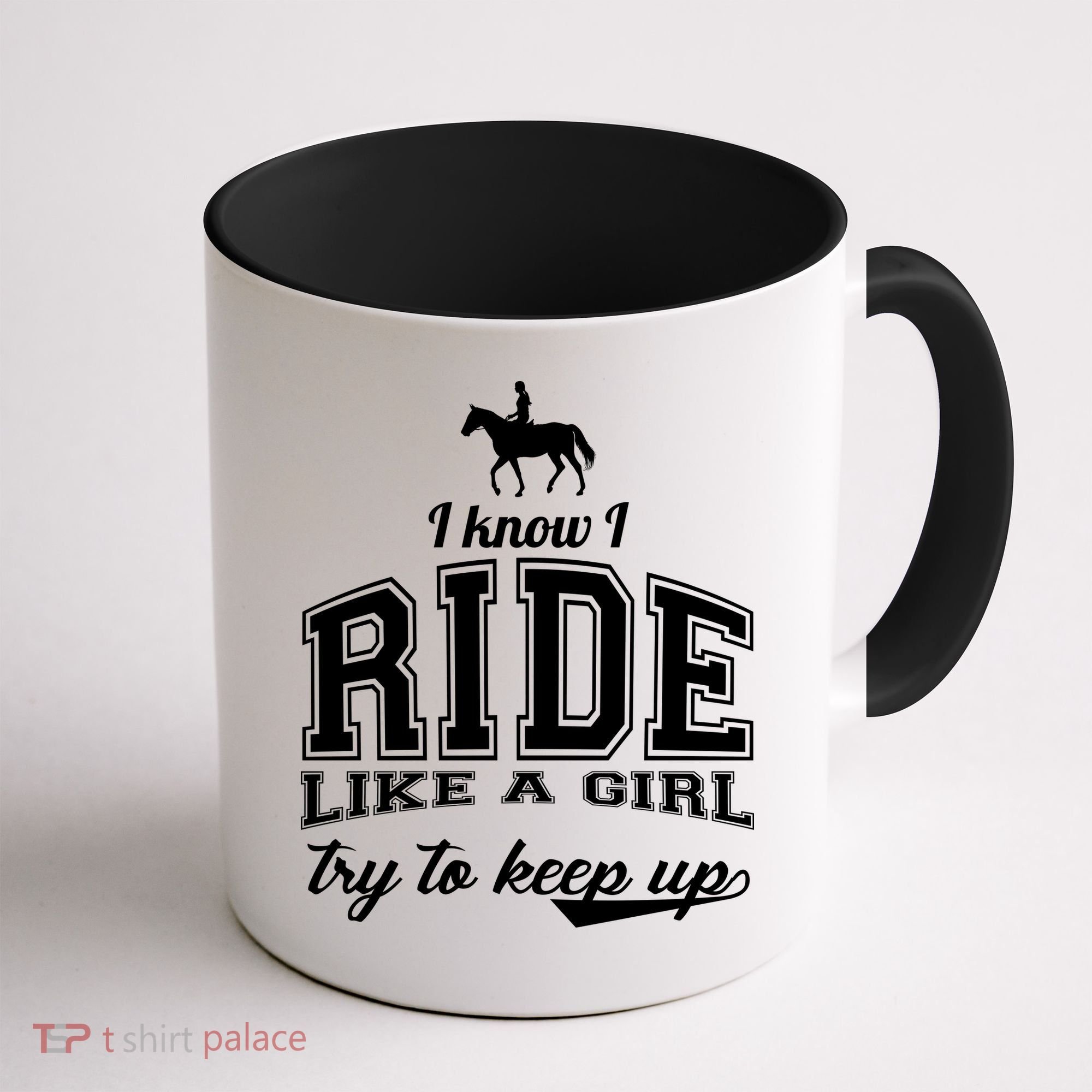 Ride Like A Girl Try To Keep Up Coffee Mug