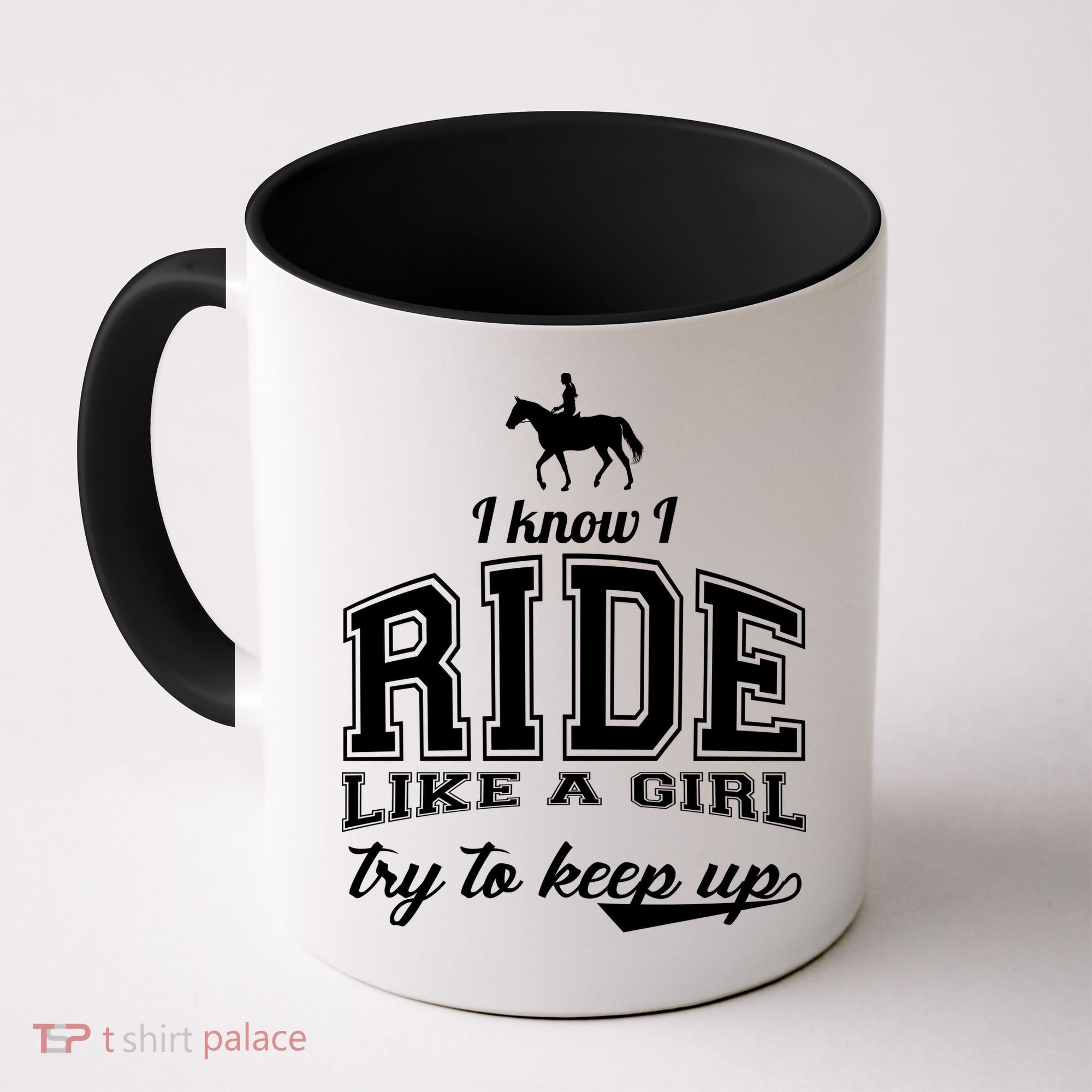 Ride Like A Girl Try To Keep Up Coffee Mug