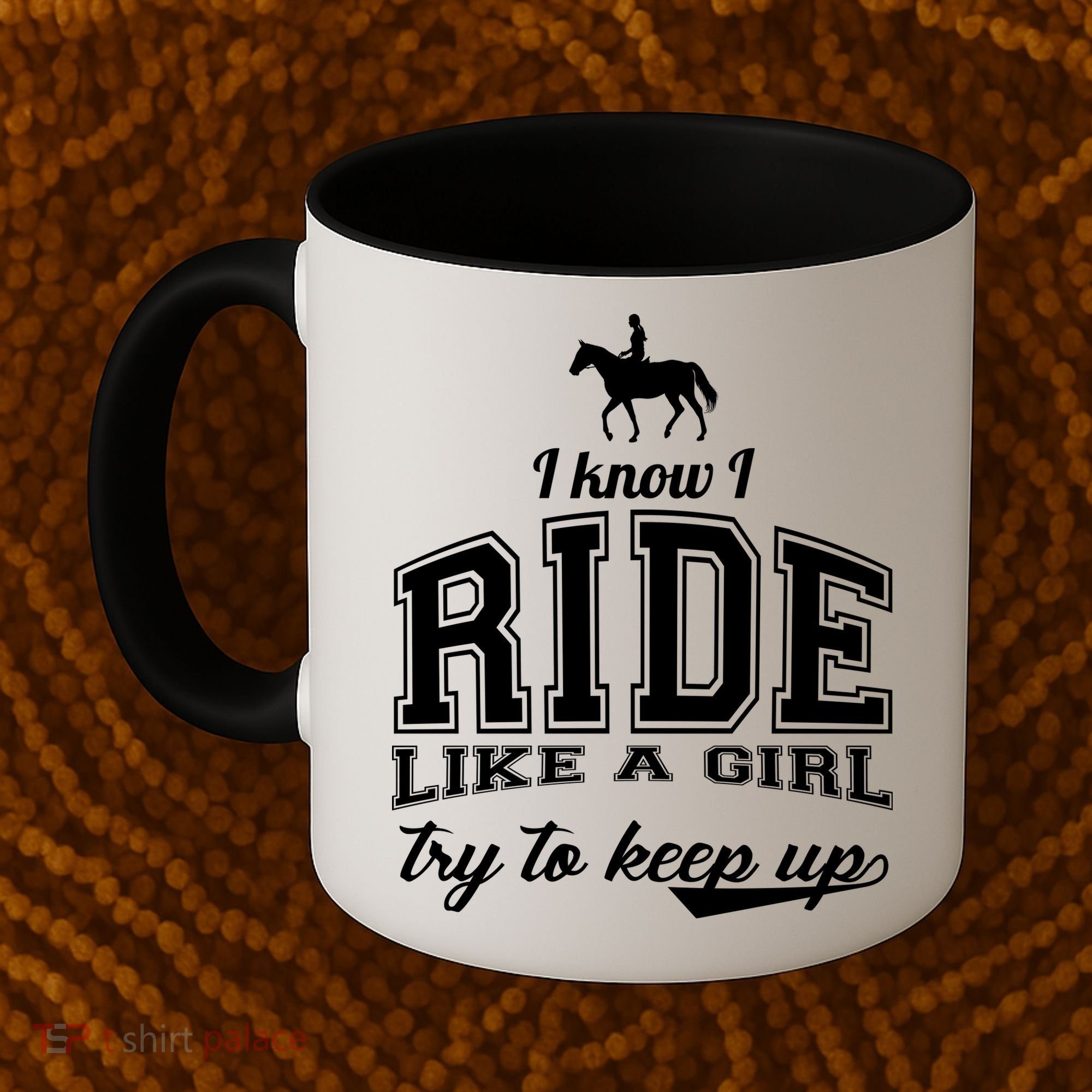 Ride Like A Girl Try To Keep Up Coffee Mug