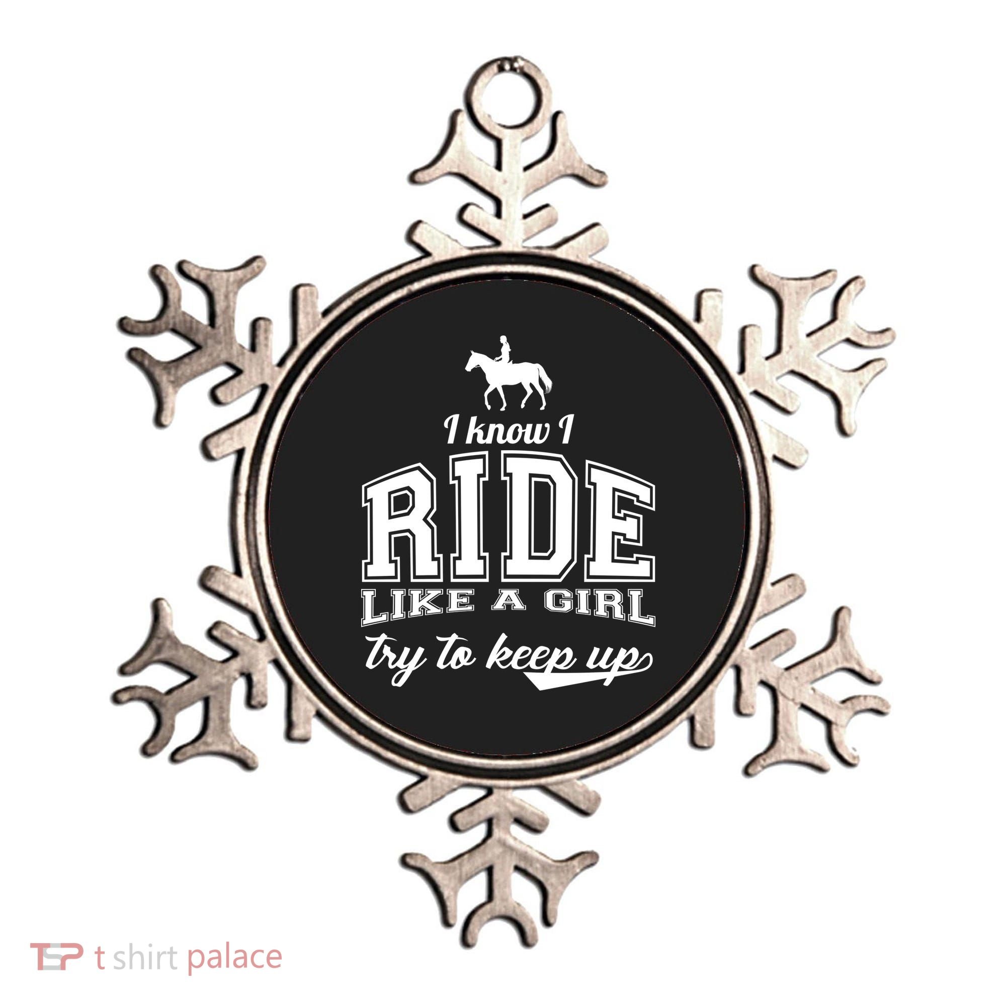 Ride Like A Girl Try To Keep Up Ornament