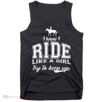 Ride Like A Girl Try To Keep Up Tank Top