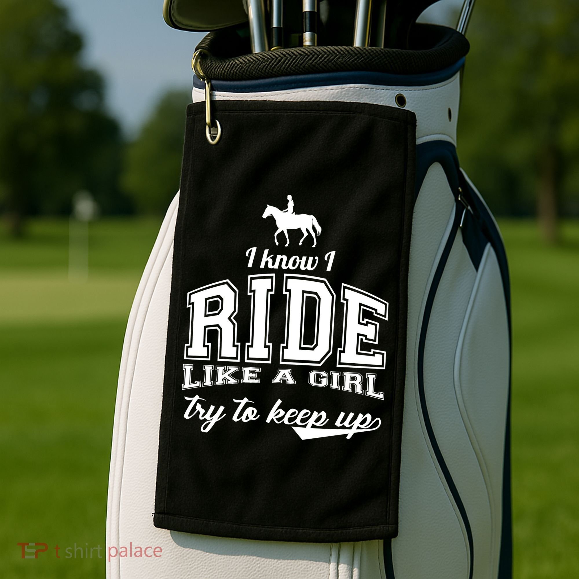 Ride Like A Girl Try To Keep Up Golf Towel