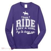 Ride Like A Girl Try To Keep Up Long Sleeve Shirt thumb 0