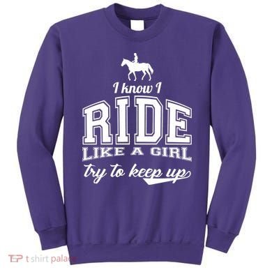 Ride Like A Girl Try To Keep Up Sweatshirt
