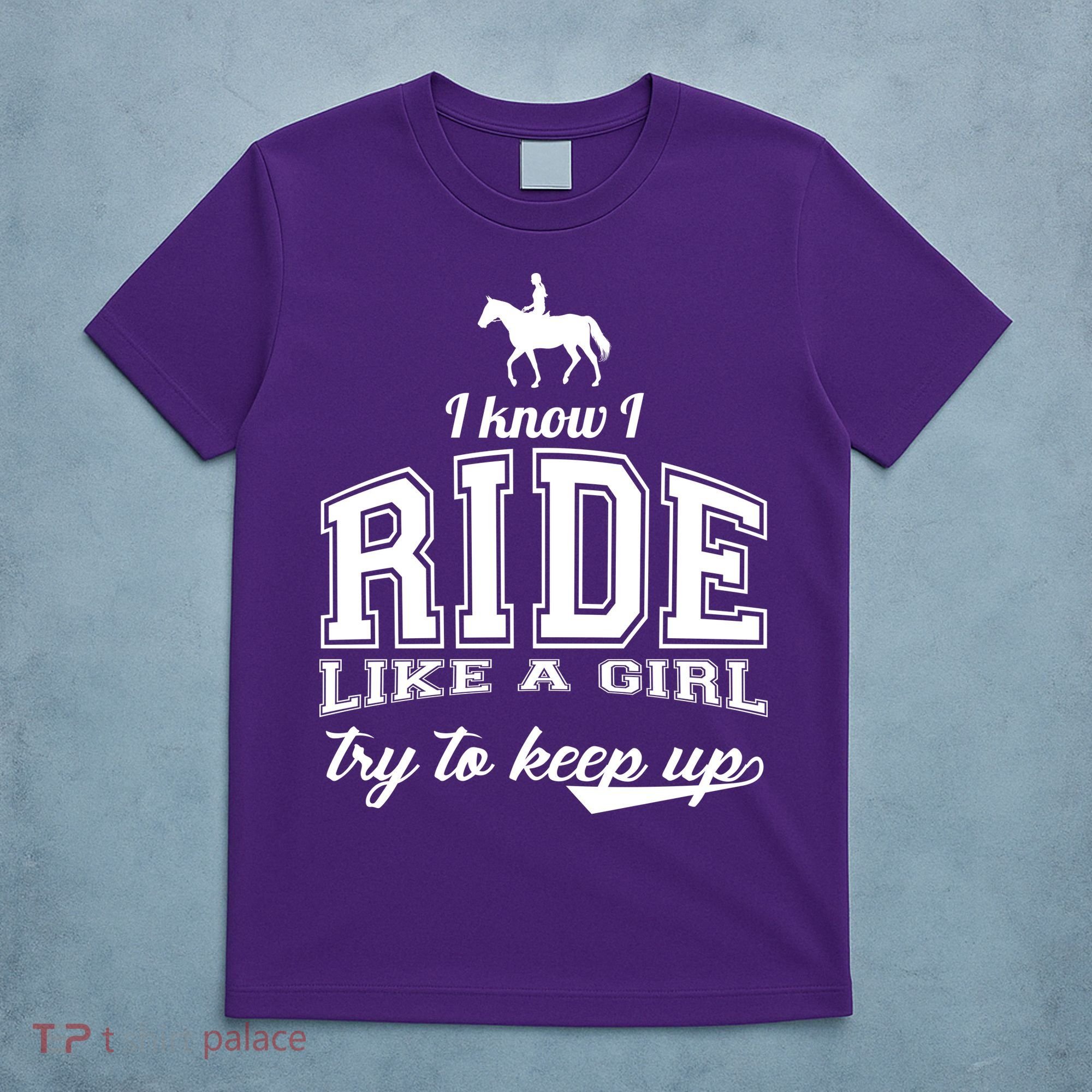 Ride Like A Girl Try To Keep Up T-Shirt