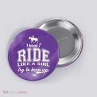 Ride Like A Girl Try To Keep Up Button thumb 0