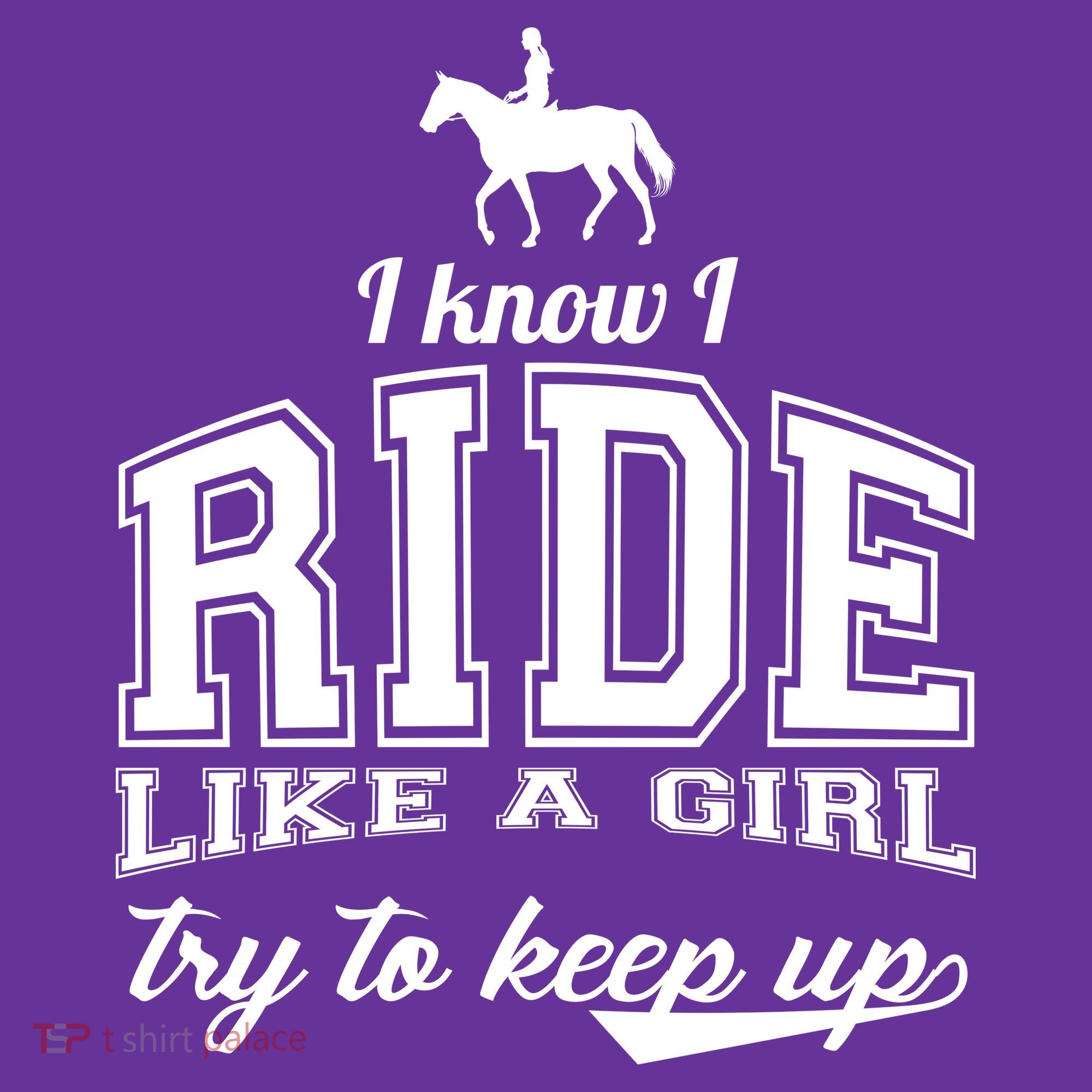 Ride Like A Girl Try To Keep Up Button