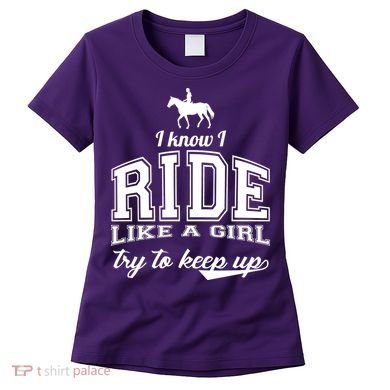 Ride Like A Girl Try To Keep Up Women's T-Shirt