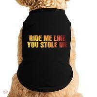 Ride Me Like You Stole Me Doggie Tank thumb 0