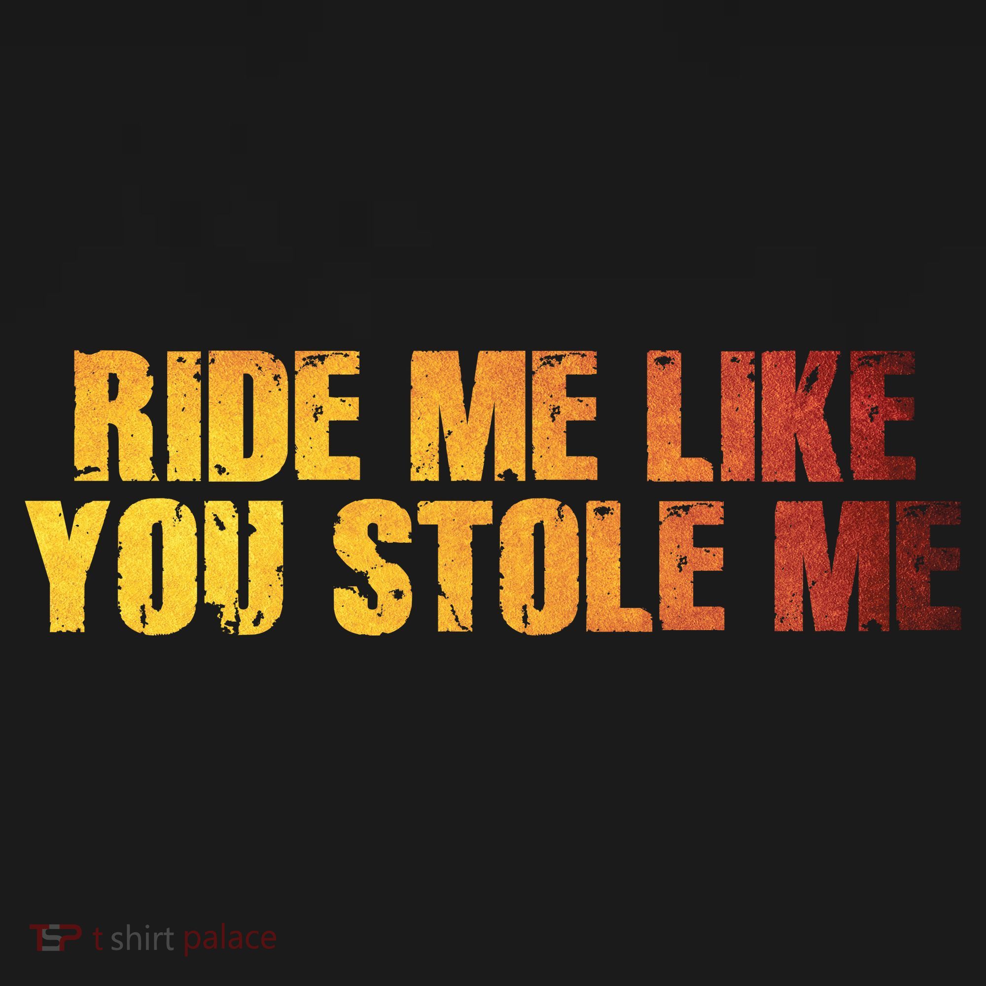 Ride Me Like You Stole Me Doggie Tank