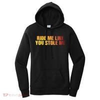 Ride Me Like You Stole Me Women's Hoodie thumb 0