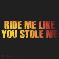 Ride Me Like You Stole Me Tumbler thumb 3