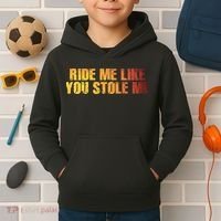 Ride Me Like You Stole Me Kids Hoodie thumb 2