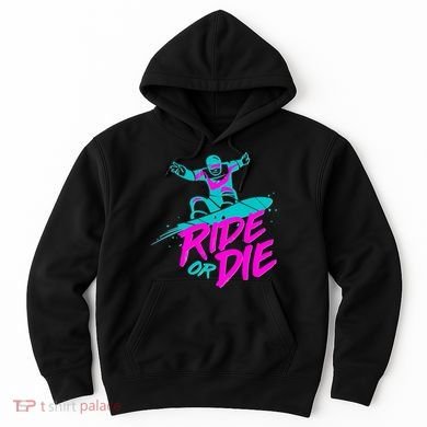 Ride Or Die Snow Boarding Hoodie
