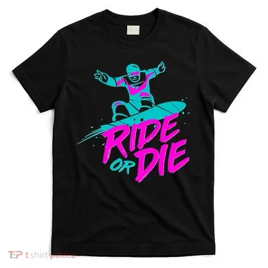 Ride Or Die Snow Boarding T-Shirt