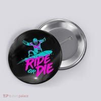 Ride Or Die Snow Boarding Button thumb 0