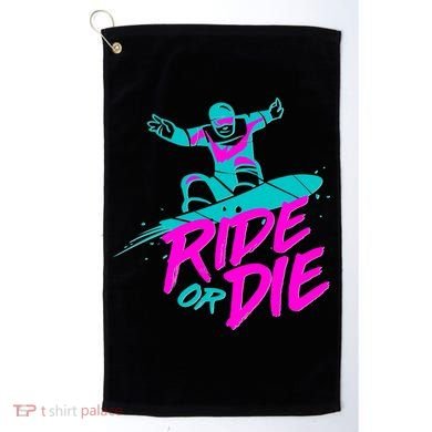 Ride Or Die Snow Boarding Golf Towel