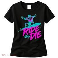 Ride Or Die Snow Boarding Women's T-Shirt thumb 0