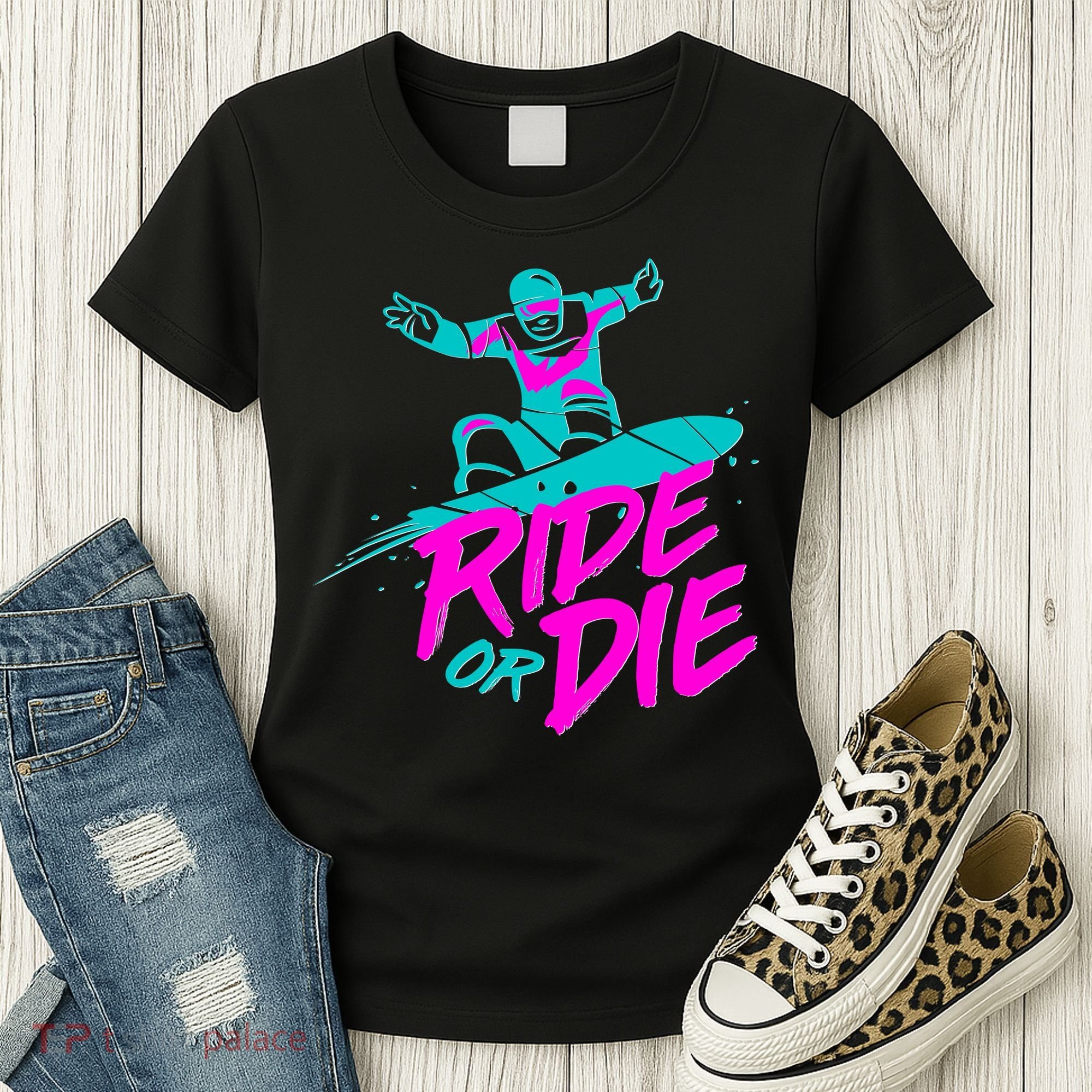Ride Or Die Snow Boarding Women's T-Shirt