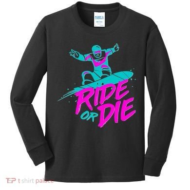 Ride Or Die Snow Boarding Kids Long Sleeve Shirt