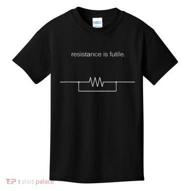 Resistance Is Futile Borg Geek Electronics Engineers Kids T-Shirt