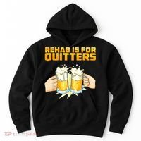 Rehab Is For Quitters Funny Rehabilition Wine Beer Lovers Hoodie thumb 0