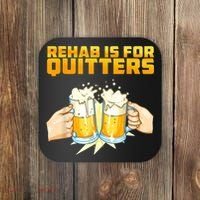 Rehab Is For Quitters Funny Rehabilition Wine Beer Lovers Coaster thumb 0