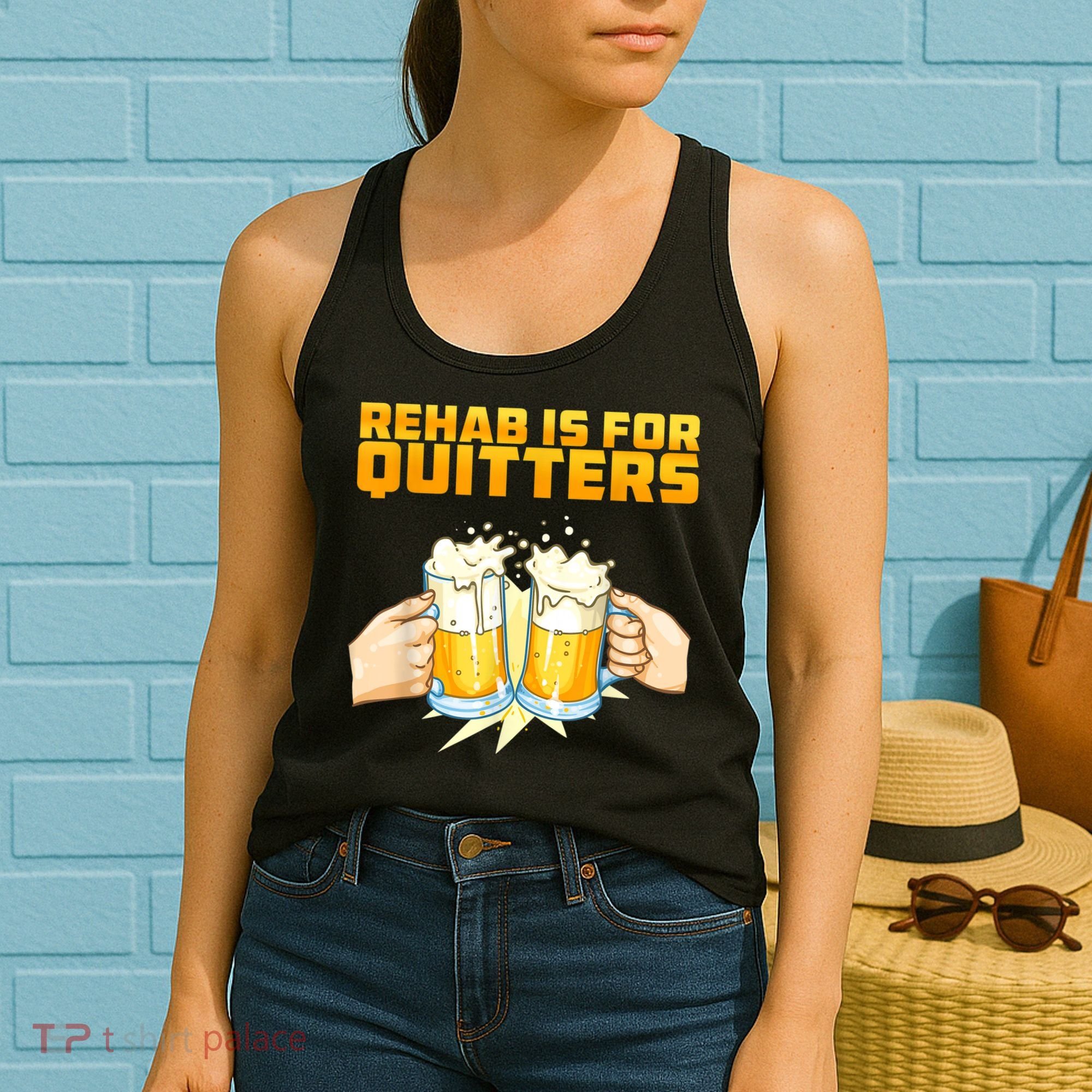 Rehab Is For Quitters Funny Rehabilition Wine Beer Lovers Women's Tank Top