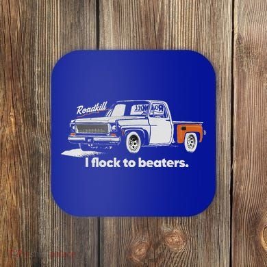 Roadkill I Flock To Beaters Coaster