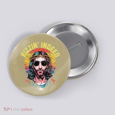 Rizzin Indeed Funny Jesus He Is Rizzin Easter Christian Button