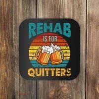 Rehab Is For Quitters Funny Rehabilition Wine Beer Lovers Coaster thumb 0