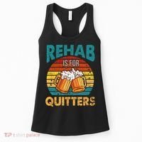 Rehab Is For Quitters Funny Rehabilition Wine Beer Lovers Women's Tank Top thumb 0