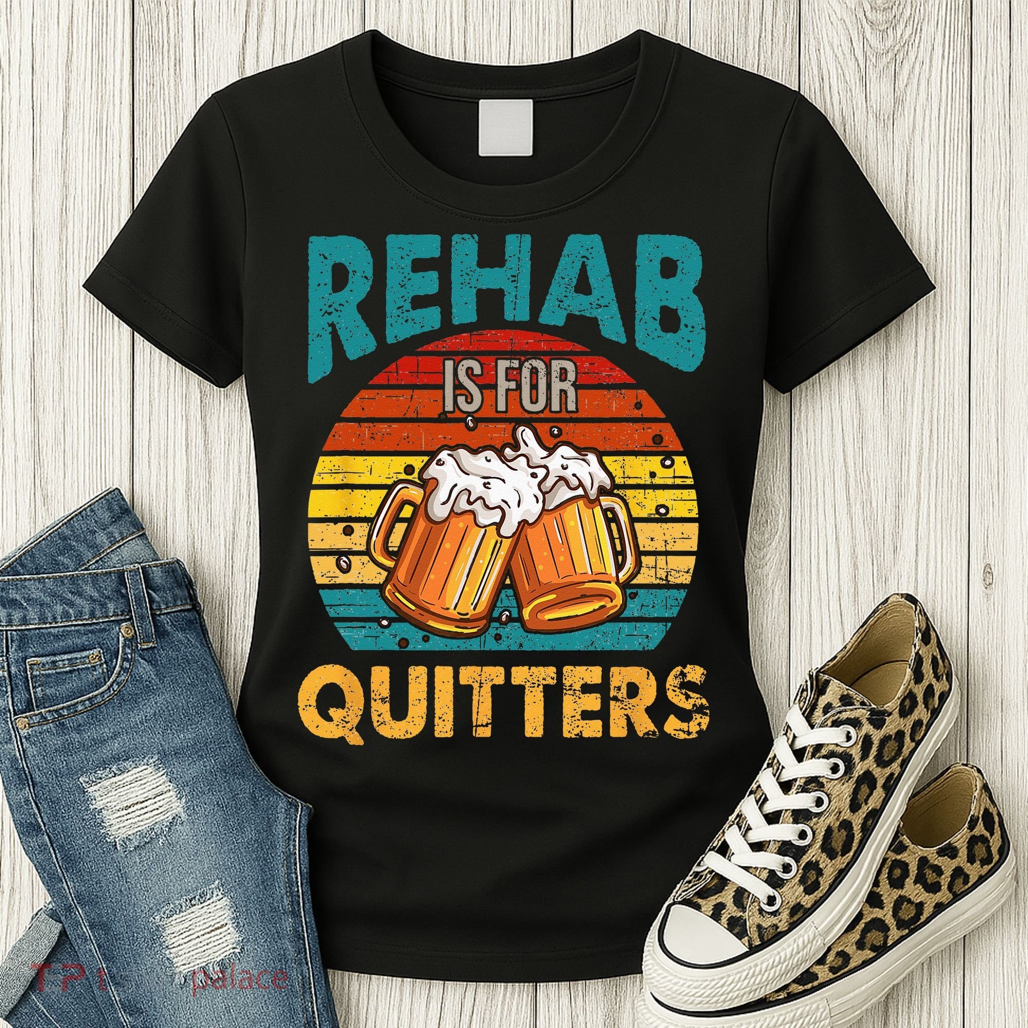Rehab Is For Quitters Funny Rehabilition Wine Beer Lovers Women's T-Shirt