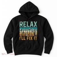 Relax ILl Fix It Handyman Fixing Repair Mr Fix It Hoodie thumb 0
