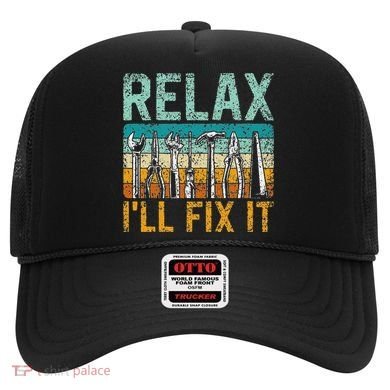 Relax ILl Fix It Handyman Fixing Repair Mr Fix It Hat